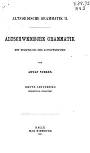 Cover of: Altschwedische Grammatik: Mit Einschluss des altgutnischen by Adolf Noreen, Adolf Gotthard Noreen
