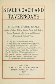 Cover of: Stage-coach and tavern days by Alice Morse Earle