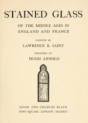 Cover of: Stained glass of the middle ages in England & France by Hugh Arnold