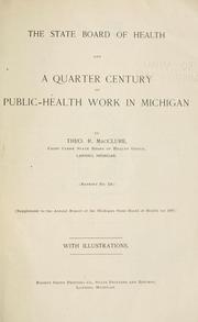 The State Board of Health and a quarter century of public-health work in Michigan by Theodore R. MacClure