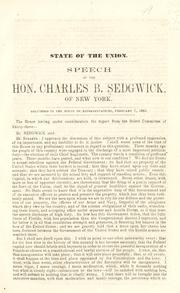 Cover of: State of the Union.: Speech of the Hon. Charles B. Sedgwick, of New York. Delivered in the House of Representatives, February 7, 1861.