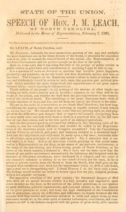 Cover of: State of the Union: speech of Hon. J.M. Leach, of North Carolina : delivered in the House of Representatives, February 7, 1861.