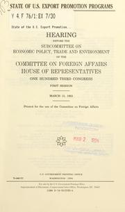 Cover of: State of U.S. export promotion programs by United States. Congress. House. Committee on Foreign Affairs. Subcommittee on Economic Policy, Trade, and Environment.