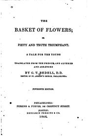 Cover of: The Basket of Flowers; Or, Piety and Truth Triumphant: A Tale for the Young by Christoph von Schmid, Gregory T. Bedell, Perkins & Marvin, French and Perkins, Christoph von Schmid , Gregory T. Bedell, Perkins & Marvin, French and Perkins