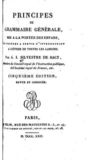 Cover of: Principes de grammaire générale, mis à la portée des enfans, et propres à servir d'introduction ...