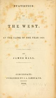 Cover of: Statistics of the West: at the close of the year 1836.