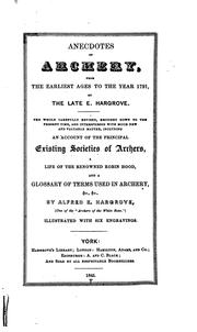 Anecdotes of Archery: From Earliest Ages to the Year 1791 by Ely Hargrove, Alfred E. Hargrove