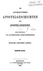Cover of: Die apokryphen Apostelgeschichten und Apostellegenden: Ein Beitrag zur altchristlichen ...