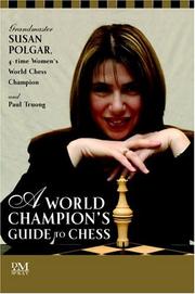 A world champion's guide to chess by Susan Polgar, Paul Truong