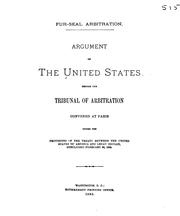 Cover of: Fur-seal Arbitration: The Case of the United States Before the Tribunal of Arbitration to ... by United States , Bering Sea Tribunal of Arbitration