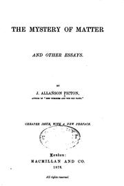 Cover of: The Mystery of Matter, and Other Essays by J. Allanson Picton, James Allanson Picton - undifferentiated