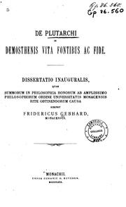 Cover of: De Plutarchi in Demosthenis vita fontibus ac fide: Dissertatio inauguralis