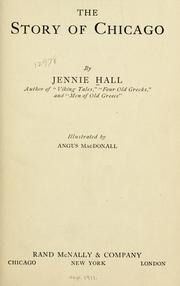 Cover of: The story of Chicago by Jennie Hall, Jennie Hall