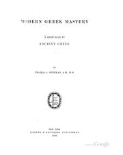 Cover of: Modern Greek Mastery A Short road to Ancient greek. by Thomas L. Stedman, A .M., M.D.