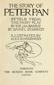 Cover of: The story of Peter Pan: retold from the fairy play by Sir James Barrie
