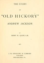 Cover of: The story of "Old Hickory," Andrew Jackson.