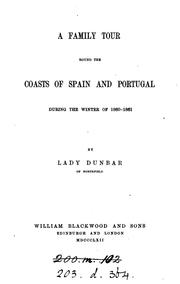 Cover of: A family tour round the coasts of Spain and Portugal during the winter of 1860-61