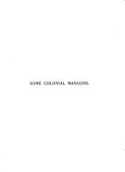 Some Colonial Mansions and Those who Lived in Them: With Genealogies of the Various Families .. by Thomas Allen Glenn