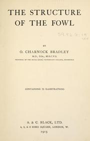 Cover of: The structure of the fowl by O. Charnock Bradley