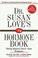 Cover of: Dr. Susan Love's Hormone Book 