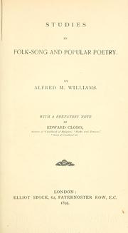Studies in folk-song and popular poetry by Williams, Alfred M.