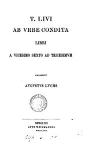 Cover of: T. Livi ab urbe condita libri, a vicesimo sexto ad tricesimum, recens. A. Luchs