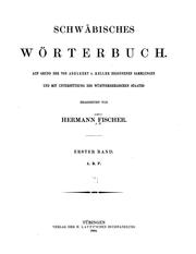 Cover of: Schwäbisches Wörterbuch: Auf Grand der von Adelbert V. Keller begonnenen ... by Hermann Fischer , Adelbert von Keller