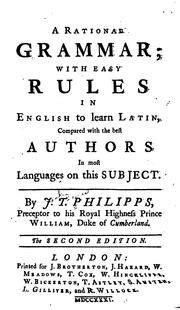 Cover of: A Rational Grammar: With Easy Rules in English to Learn Latin, Compared with the Best Authors in ... by Jenkin Thomas Philipps