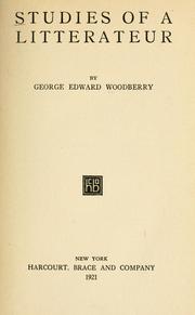 Cover of: Studies of a litterateur. by George Edward Woodberry