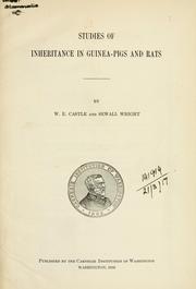 Cover of: Studies of inheritance in guinea-pigs and rats by William E. Castle