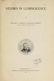 Cover of: Studies in luminescence. by Edward Leamington Nichols