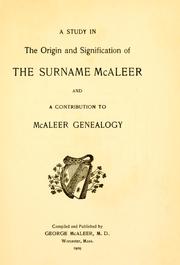 Cover of: A study in the origin and signification of the surname McAleer and a contribution to the McAleer genealogy by George McAleer