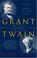 Cover of: Grant and Twain