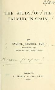 Cover of: The study of the Talmud in Spain by Samuel Daiches