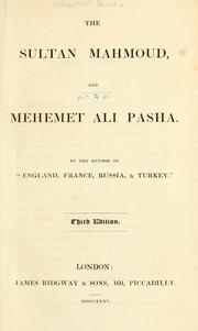 Cover of: The Sultan Mahmoud, and Mehemet Ali Pasha by [Urquhart