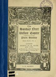 Cover of: The Sunday next before Easter, commonly called Palm Sunday. by Church of England. Liturgy and ritual