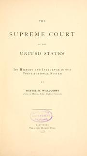 Cover of: The Supreme Court of the United States: its history and influence in our constitutional system