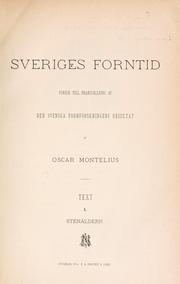 Cover of: Sveriges forntid: försök till framställning af den svenska fornforskningens resultat.