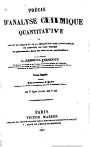 Cover of: Précis d'analyse chimique quantitative: ou, Traité du dosage et de la ...
