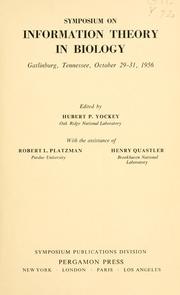 Cover of: Symposium on information theory in biology, Gatlinburg, Tennessee, October 29-31, 1956.