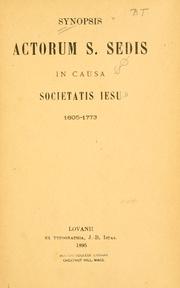 Cover of: Synopsis actorum S. [i.e. Sanctae] Sedis in causa Societatis Iesu.