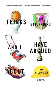 Cover of: Things My Girlfriend and I Have Argued About: A Novel