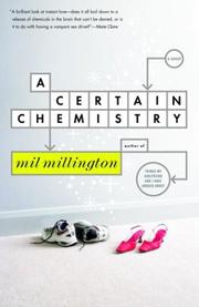 Cover of: A certain chemistry: a novel