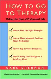 Cover of: How to Go to Therapy: Making the Most of Professional Help
