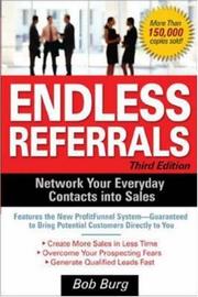 Cover of: Endless Referrals, Third Edition by Bob Burg