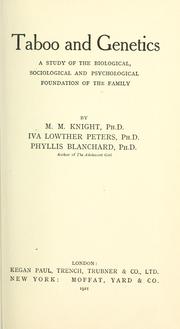 Cover of: Taboo and genetics: a study of the biological, sociological and psychological foundation of the family, by M.M. Knight, Iva Lowther Peters [and] Phyllis Blanchard.