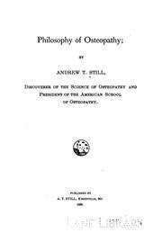 Cover of: Philosophy of osteopathy by Andrew T. Still
