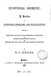 Cover of: Inventional geometry: a ser. of questions, problems, and explanations by William George Spencer, William George Spencer