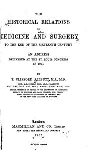 Cover of: The Historical Relations of Medicine and Surgery to the End of the Sixteenth 
