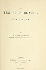 Cover of: A teacher of the violin and other tales by J. H. Shorthouse, J. H. Shorthouse